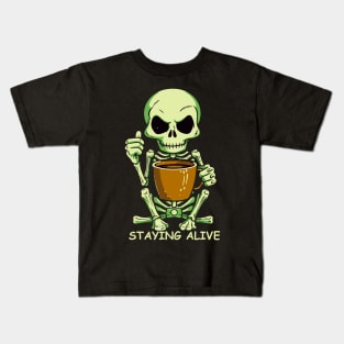 Staying Alive Coffee Skeleton Kids T-Shirt